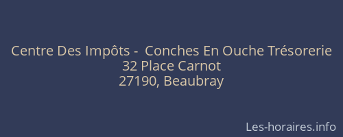 Centre Des Impôts -  Conches En Ouche Trésorerie