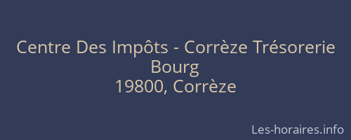 Centre Des Impôts - Corrèze Trésorerie