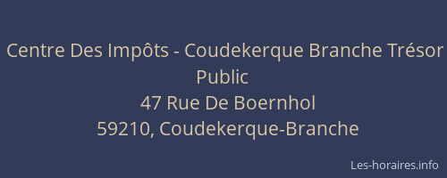 Centre Des Impôts - Coudekerque Branche Trésor Public