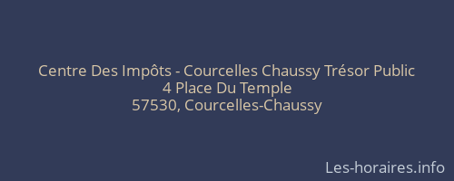 Centre Des Impôts - Courcelles Chaussy Trésor Public