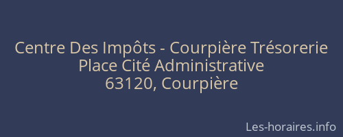 Centre Des Impôts - Courpière Trésorerie