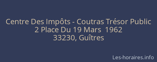Centre Des Impôts - Coutras Trésor Public