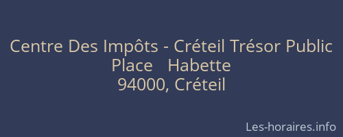 Centre Des Impôts - Créteil Trésor Public