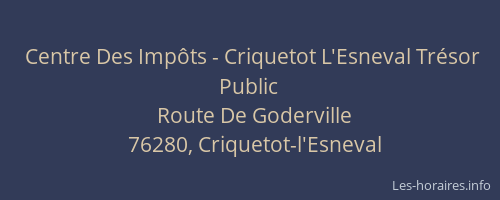 Centre Des Impôts - Criquetot L'Esneval Trésor Public