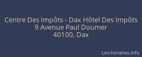 Centre Des Impôts - Dax Hôtel Des Impôts