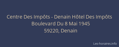 Centre Des Impôts - Denain Hôtel Des Impôts