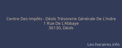 Centre Des Impôts - Déols Trésorerie Générale De L'Indre