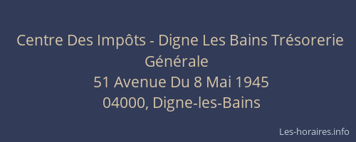 Centre Des Impôts - Digne Les Bains Trésorerie Générale