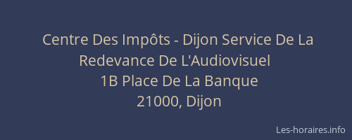 Centre Des Impôts - Dijon Service De La Redevance De L'Audiovisuel