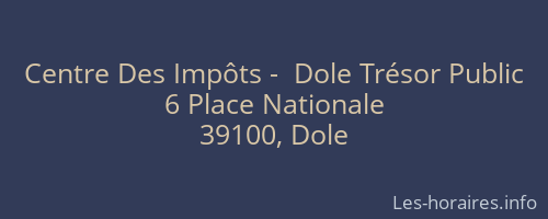 Centre Des Impôts -  Dole Trésor Public