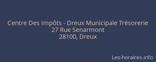 Centre Des Impôts - Dreux Municipale Trésorerie
