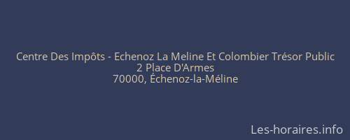 Centre Des Impôts - Echenoz La Meline Et Colombier Trésor Public