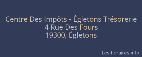 Centre Des Impôts - Égletons Trésorerie