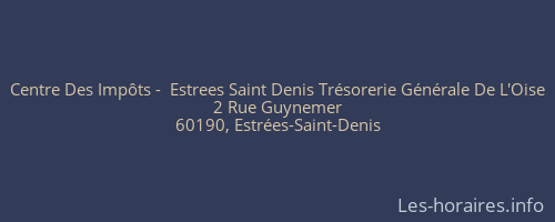 Centre Des Impôts -  Estrees Saint Denis Trésorerie Générale De L'Oise