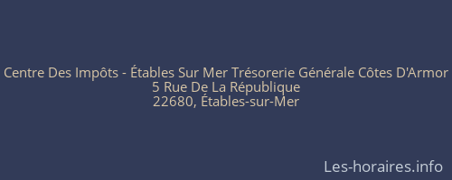 Centre Des Impôts - Étables Sur Mer Trésorerie Générale Côtes D'Armor