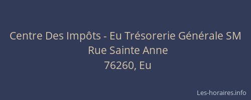 Centre Des Impôts - Eu Trésorerie Générale SM