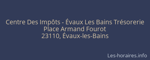 Centre Des Impôts - Évaux Les Bains Trésorerie