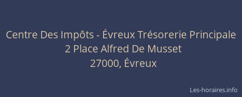 Centre Des Impôts - Évreux Trésorerie Principale