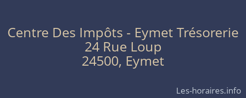 Centre Des Impôts - Eymet Trésorerie