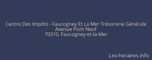 Centre Des Impôts - Faucogney Et La Mer Trésorerie Générale