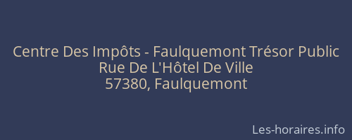 Centre Des Impôts - Faulquemont Trésor Public