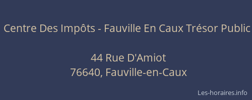Centre Des Impôts - Fauville En Caux Trésor Public
