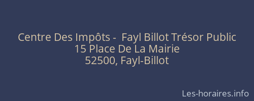 Centre Des Impôts -  Fayl Billot Trésor Public