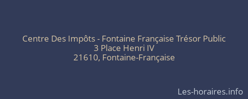Centre Des Impôts - Fontaine Française Trésor Public