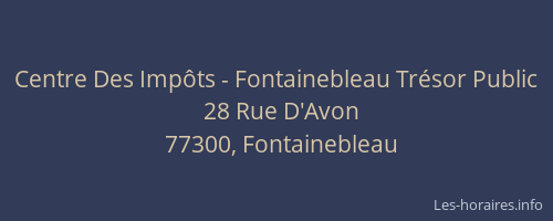 Centre Des Impôts - Fontainebleau Trésor Public