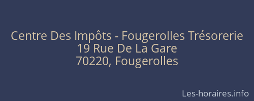 Centre Des Impôts - Fougerolles Trésorerie