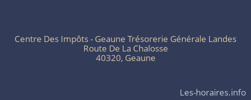 Centre Des Impôts - Geaune Trésorerie Générale Landes