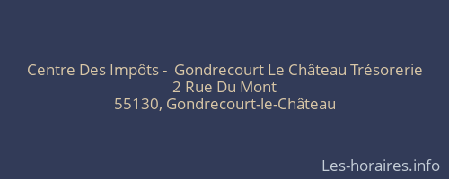 Centre Des Impôts -  Gondrecourt Le Château Trésorerie