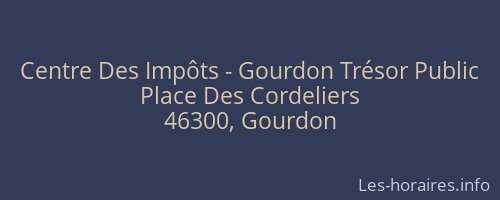 Centre Des Impôts - Gourdon Trésor Public
