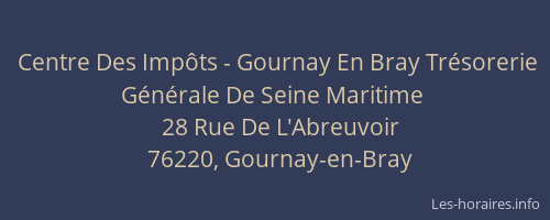 Centre Des Impôts - Gournay En Bray Trésorerie Générale De Seine Maritime