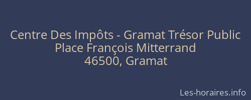 Centre Des Impôts - Gramat Trésor Public