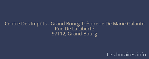 Centre Des Impôts - Grand Bourg Trésorerie De Marie Galante