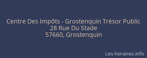 Centre Des Impôts - Grostenquin Trésor Public