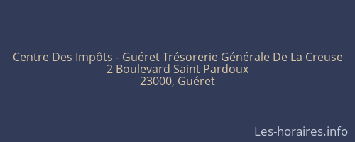 Centre Des Impôts - Guéret Trésorerie Générale De La Creuse