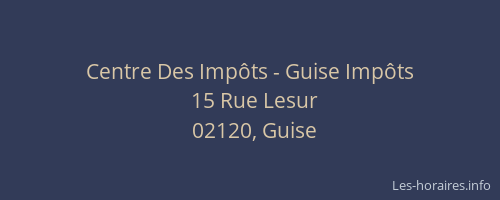 Centre Des Impôts - Guise Impôts
