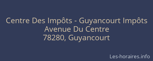 Centre Des Impôts - Guyancourt Impôts