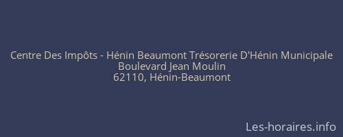 Centre Des Impôts - Hénin Beaumont Trésorerie D'Hénin Municipale