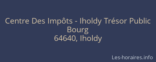 Centre Des Impôts - Iholdy Trésor Public