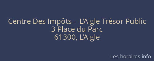 Centre Des Impôts -  L'Aigle Trésor Public