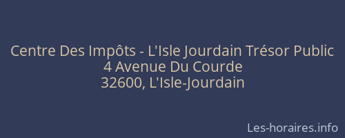Centre Des Impôts - L'Isle Jourdain Trésor Public