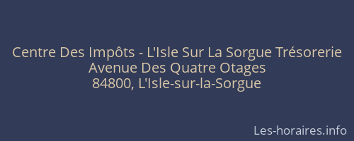 Centre Des Impôts - L'Isle Sur La Sorgue Trésorerie