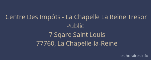 Centre Des Impôts - La Chapelle La Reine Tresor Public