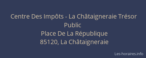 Centre Des Impôts - La Châtaigneraie Trésor Public