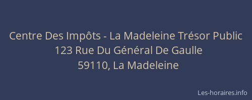 Centre Des Impôts - La Madeleine Trésor Public