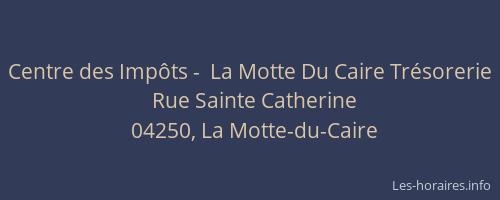 Centre des Impôts -  La Motte Du Caire Trésorerie