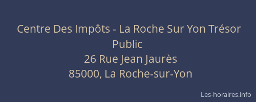 Centre Des Impôts - La Roche Sur Yon Trésor Public